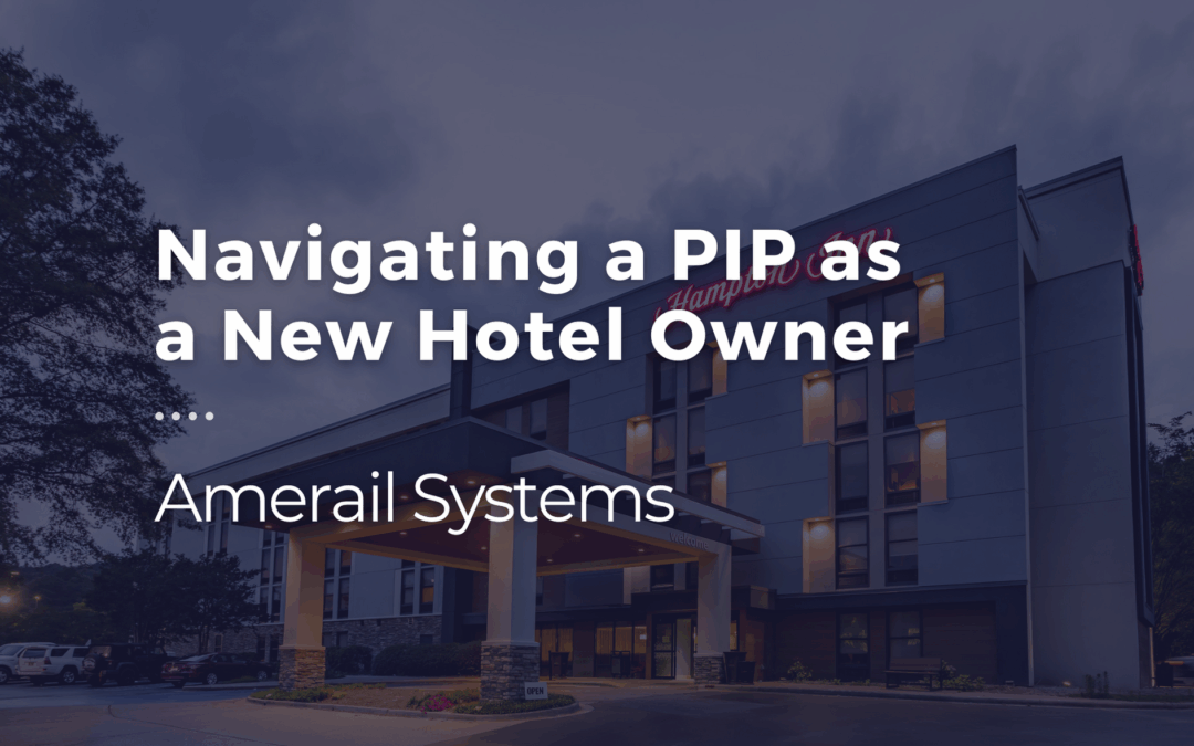 Navigating a PIP as a New Hotel Owner