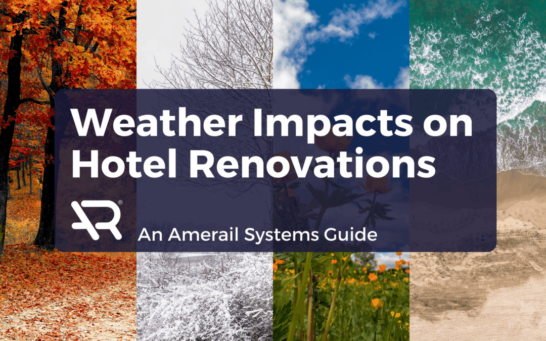 Weather Impacts on Hotel Renovations