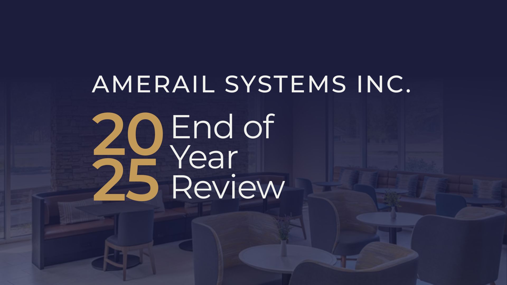 EOYR 2025 (1) 2025 end of year review and report for hotel renovation company amerail systems